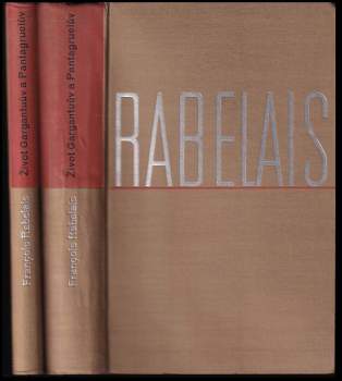 Život Gargantuův a Pantagruelův + Poznámky a vysvětlivky k Rabelaisově knize Život Gargantuův a Pantagruelův