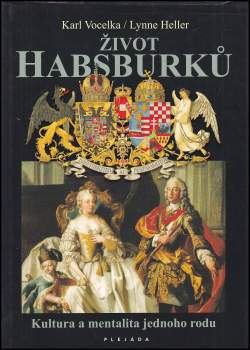 Karl Vocelka: Život Habsburků