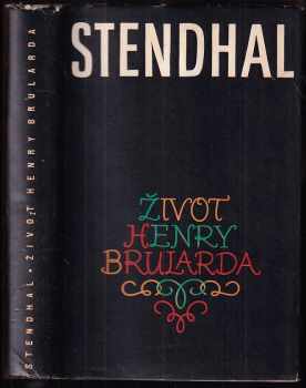Život Henry Brularda - Stendhal (1958, Mladá fronta) - ID: 498963