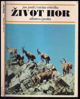 Život hor : pro čtenáře od 9 let - Václav Větvička, Jan Jeník (1983, Albatros) - ID: 440258