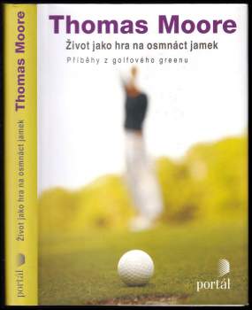 Thomas Moore: Život jako hra na osmnáct jamek