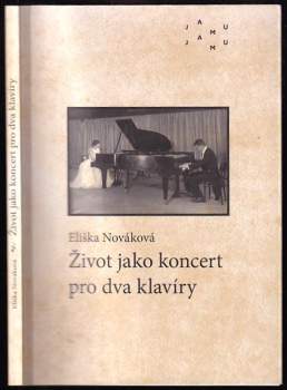 Eliška Nováková: Život jako koncert pro dva klavíry