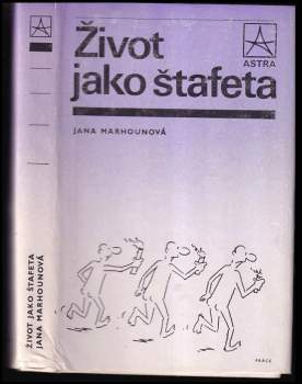 Jana Marhounová: Život jako štafeta