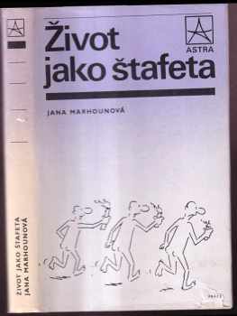 Život jako štafeta - Jana Marhounová (1988, Práce) - ID: 470840