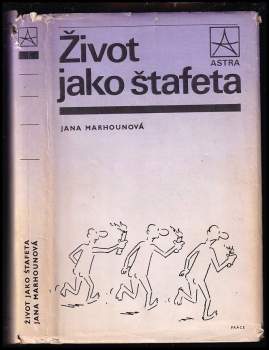 Život jako štafeta - Jana Marhounová (1988, Práce) - ID: 778406