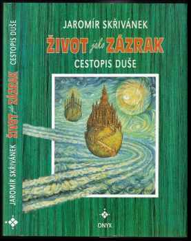 Život jako zázrak