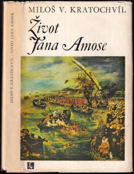 Miloš Václav Kratochvíl: Život Jana Amose
