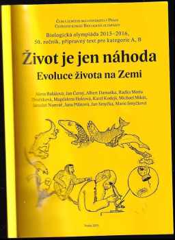Jan Černý: Život je jen náhoda, aneb, Evoluce života na Zemi