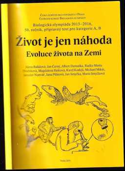 Michael Mikát: Život je jen náhoda, aneb, Evoluce života na Zemi