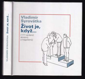 Život je, když--