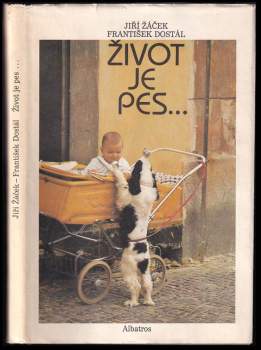 František Dostál: Život je pes--