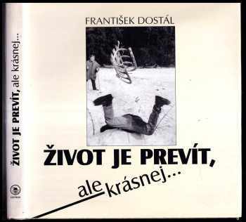 Život je prevít, ale krásnej-