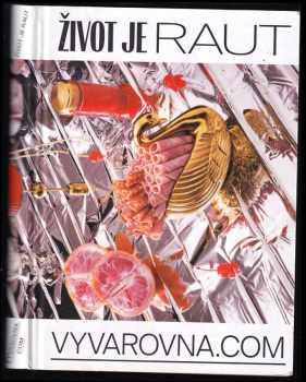 Život je raut : vyvarovna.com