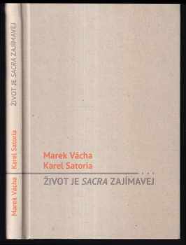 Marek Orko Vácha: Život je sacra zajímavej