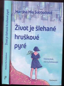 Život je šlehané hruškové pyré