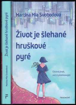 Život je šlehané hruškové pyré