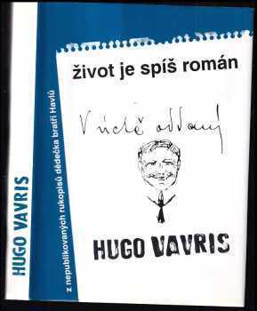 Hugo Vavrečka: Život je spíš román