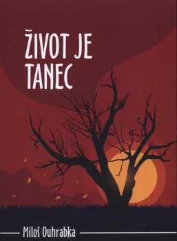 Miloš Ouhrabka: Život je tanec