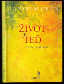 Anselm Grün: Život je teď
