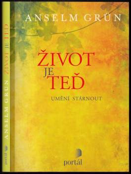 Život je teď : umění stárnout
