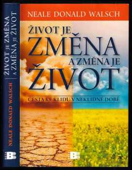 Život je změna a změna je život : cesta ke klidu v neklidné době