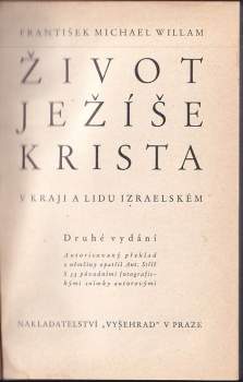Franz Michel Willam: Život Ježíše Krista v kraji a lidu izraelském