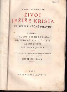Karel Schwager: Život Ježíše Krista ve světle věčné pravdy