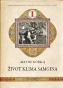 Maksim Gor‘kij: Život Klima Samgina