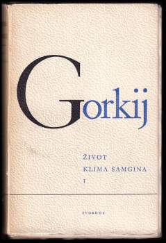 Maksim Gor‘kij: Život Klima Samgina