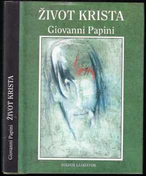 Giovanni Papini: Život Krista