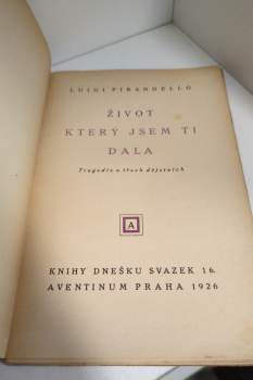 Luigi Pirandello: Život, který jsem ti dala