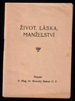 Život, láska, manželství
