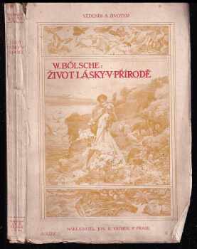 Wilhelm Bölsche: Život lásky v přírodě - Dějiny vývoje lásky - 1. díl.