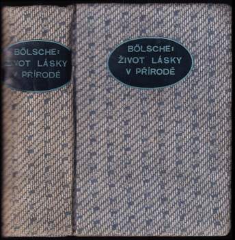 Wilhelm Bölsche: Život lásky v přírodě