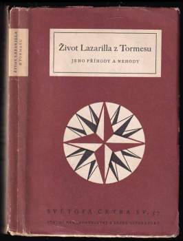 Lazarillo de Tormes: Život Lazarilla z Tormesu jeho příhody a nehody