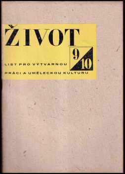 Vratislav Černý: Život - List pro výtvarnou práci a uměleckou kulturu - XII. ročník - čísla 1 - 10 - KOMPLETNÍ ROČNÍK