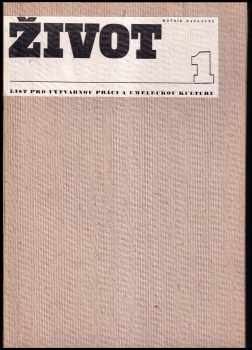 Život - List pro výtvarnou práci a uměleckou kulturu - XV. ročník - čísla 1 - 10 - KOMPLETNÍ ROČNÍK
