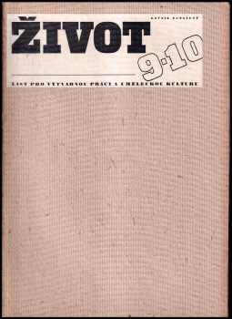 Josef Čapek: Život - List pro výtvarnou práci a uměleckou kulturu - XV. ročník - čísla 1 - 10 - KOMPLETNÍ ROČNÍK
