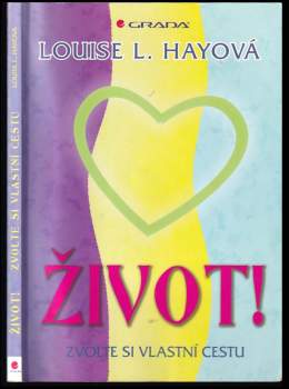 Louise L Hay: Život!