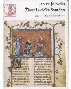 Život Ludvíka Svatého, krále francouzského ; Vyznání víry ; List Ludvíkovi X