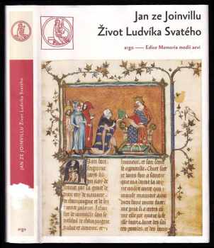 Život Ludvíka Svatého, krále francouzského ; Vyznání víry ; List Ludvíkovi X
