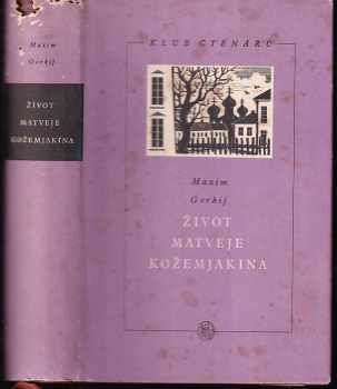 Maksim Gor‘kij: Život Matveje Kožemjakina