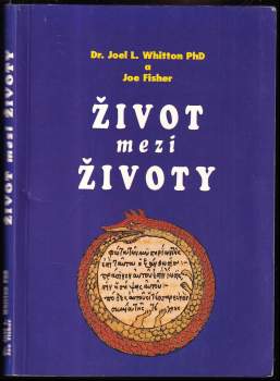 Joel L Whitton: Život mezi životy