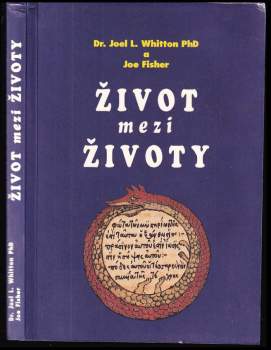Joel L Whitton: Život mezi životy