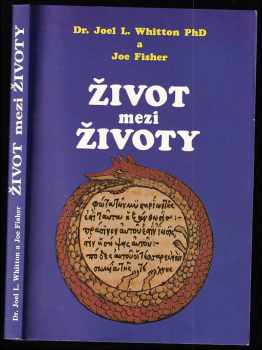 Joel L Whitton: Život mezi životy