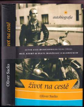 Oliver W Sacks: Život na cestě