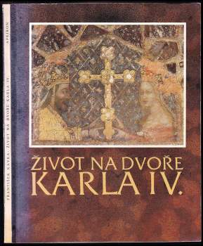 František Kavka: Život na dvoře Karla IV