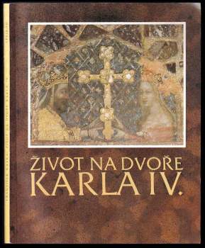 František Kavka: Život na dvoře Karla IV