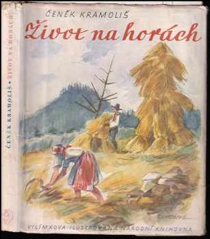 Čeněk Kramoliš: Život na horách