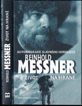 Reinhold Messner: Život na hraně